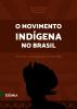 Capa O movimento indígena no Brasil